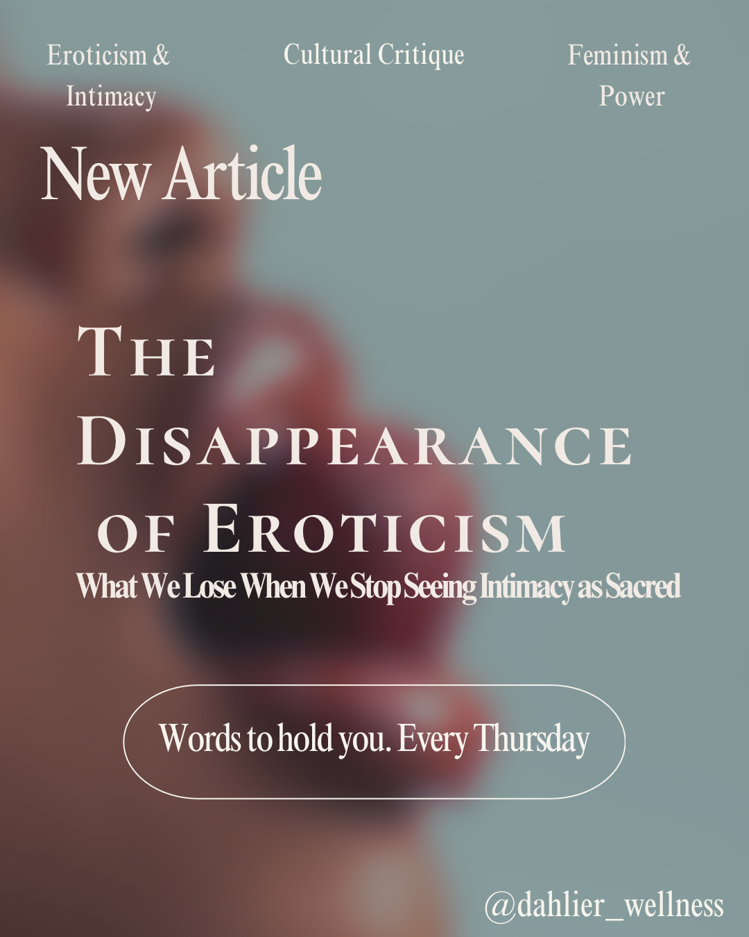 The Disappearance of Eroticism: What We Lose When We Stop Seeing Intimacy as Sacred