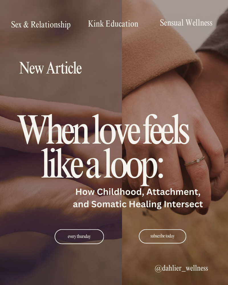 When Love Feels Like a Loop: How Childhood, Attachment, and Somatic Healing Intersect