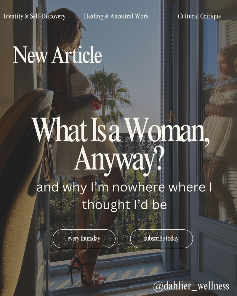 What Is a Woman, Anyway?  And Why I’m Nowhere Near Where I Thought I’d Be